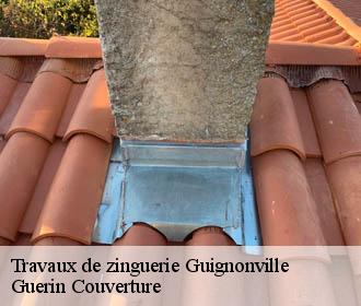 Travaux de zinguerie  guignonville-45480 Guerin Couverture